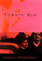 Tomato Red - Daniel Woodrell