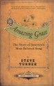 Amazing Grace: The Story of America's Most Beloved Song - Steve Turner, Judy Collins