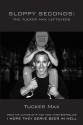 Sloppy Seconds - Tucker Max