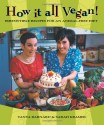 How It All Vegan!: Irresistible Recipes for an Animal-Free Diet - Tanya Barnard, Sarah Kramer