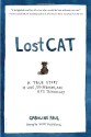 Lost Cat: A True Story of Love, Desperation, and GPS Technology - Caroline Paul, Wendy MacNaughton