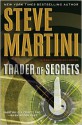 Trader Of Secrets - Steve Martini