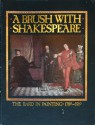 A Brush with Shakespeare: The Bard in Painting, 1780-1910 - Montgomery Museum of Fine Arts, Lucy Oakley, Margaret L. Ausfeld, Cary M. Mazer, C. Ross Anderson