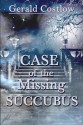 CASE of the Missing SUCCUBUS (Plethory of Powers) (Volume 1) - Gerald Costlow