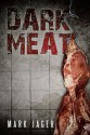 DARK MEAT - Mark Jager