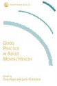 Good Practice in Adult Mental Health - Tony Ryan