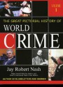 The Great Pictorial History of World Crime - Jay Robert Nash