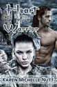 Heart of A Warrior - Karen Michelle Nutt