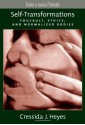 Self-Transformations: Foucault, Ethics, and Normalized Bodies (Studies in Feminist Philosophy) - Cressida J. Heyes