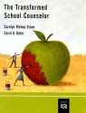 The Transformed School Counselor - Carolyn Bishop Stone, Carol A. Dahir