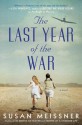 The Last Year of the War - Susan Meissner