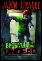 Basement of the Undead (Jason Strange) - Jason Strange, Phil Parks