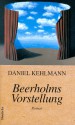 Beerholms Vorstellung: Roman - Daniel Kehlmann