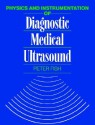 Physics And Instrumentation Of Diagnostic Medical Ultrasound - Peter Fish