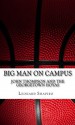 BIG MAN ON CAMPUS: John Thompson and the Georgetown Hoyas - Leonard Shapiro