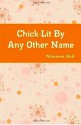 Chick-Lit By Any Other Name - Maureen Reil