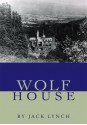 Wolf House - Jack Lynch