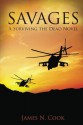 Savages: Surviving the Dead Volume 6 - James N Cook