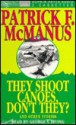 They Shoot Canoes Don't They? and Other Stories/Audio Cassettes (Cassette) - Patrick F. McManus, George S. Irving