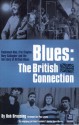 Blues: The British Connection: The Stones, Clapton, Fleetwood Mac and the Story of Blues in Britain - Bob Brunning, Paul Jones