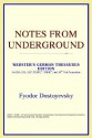 Notes from Underground - Fyodor Dostoyevsky