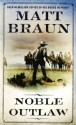 Noble Outlaw - Matt Braun