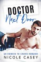 Doctor Next Door: An Enemies-to-Lovers Romance (Temptation Next Door Book 2) - Nicole Casey