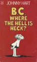 B C Where the Hell is Heck? - Johnny Hart