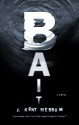 Bait: A Novel - J. Kent Messum