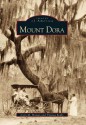 Mount Dora (Images of America (Arcadia Publishing)) - Lynn Homan, Thomas Reilly