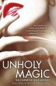 [Unholy Magic] (By: Stacia Kane) [published: July, 2010] - Stacia Kane