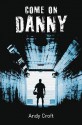 Come On, Danny (Gr8reads) - Andy Croft, Julia Page