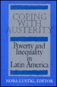 Coping with Austerity: Poverty and Inequality in Latin America - Nora Lustig