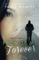 Promise Me Forever (Volume 4) - Paige Weaver