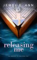 Releasing Me (Holding You Series Book 2) - Jewel E. Ann, Maxann Dobson