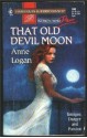 That Old Devil Moon - Anne Logan