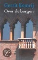 Over de bergen - Gerrit Komrij