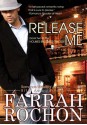 Release Me (The Holmes Brothers) - Farrah Rochon