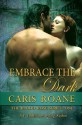 Embrace the Dark: The Blood Rose Series (Volume 1) by Caris Roane (2012-06-20) - Caris Roane;