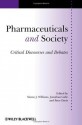 Pharmaceuticals and Society: Critical Discourses and Debates (Sociology of Health and Illness Monographs) - Simon J. Williams, Jonathan Gabe, Peter Davis