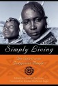 Simply Living: The Spirit of the Indigenous People - Shirley Ann Jones