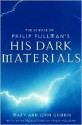 The Science of Philip Pullman's His Dark Materials - John Gribbin, Mary Gribbin, Philip Pullman