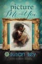 Picture Me And You: A Devil's Kettle Romance, #1 (Volume 1) - Susan Sey