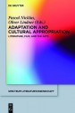 Adaptation and Cultural Appropriation: Literature, Film, and the Arts - Pascal Nicklas, Oliver Lindner