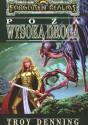 Poza wysoką drogą - Troy Denning