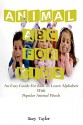 Animal ABC: An Easy Guide For Kids, Easy To Learn & Fun To Read For Kids. - katie Wilson, Mary Taylor