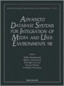 Advanced Database Systems for Integration of Media & User Environments 98 - Shunsuke Uemura, Yahiko Kambayashi, Katsumi Tanaka, Akifumi Makinouchi