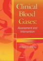 Clinical Blood Gases: Assessment & Intervention:2nd (Second) edition - William J. Malley