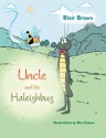 Uncle and the Haleighbug - Blair Brown