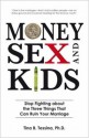 Money, Sex, and Kids: Stop Fighting about the Three Things That Can Ruin Your Marriage - Tina B. Tessina